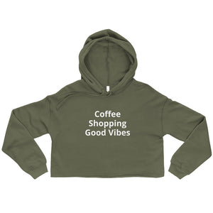 KimmieBBags Coffee Shopping Good Vibes Crop Hoodie