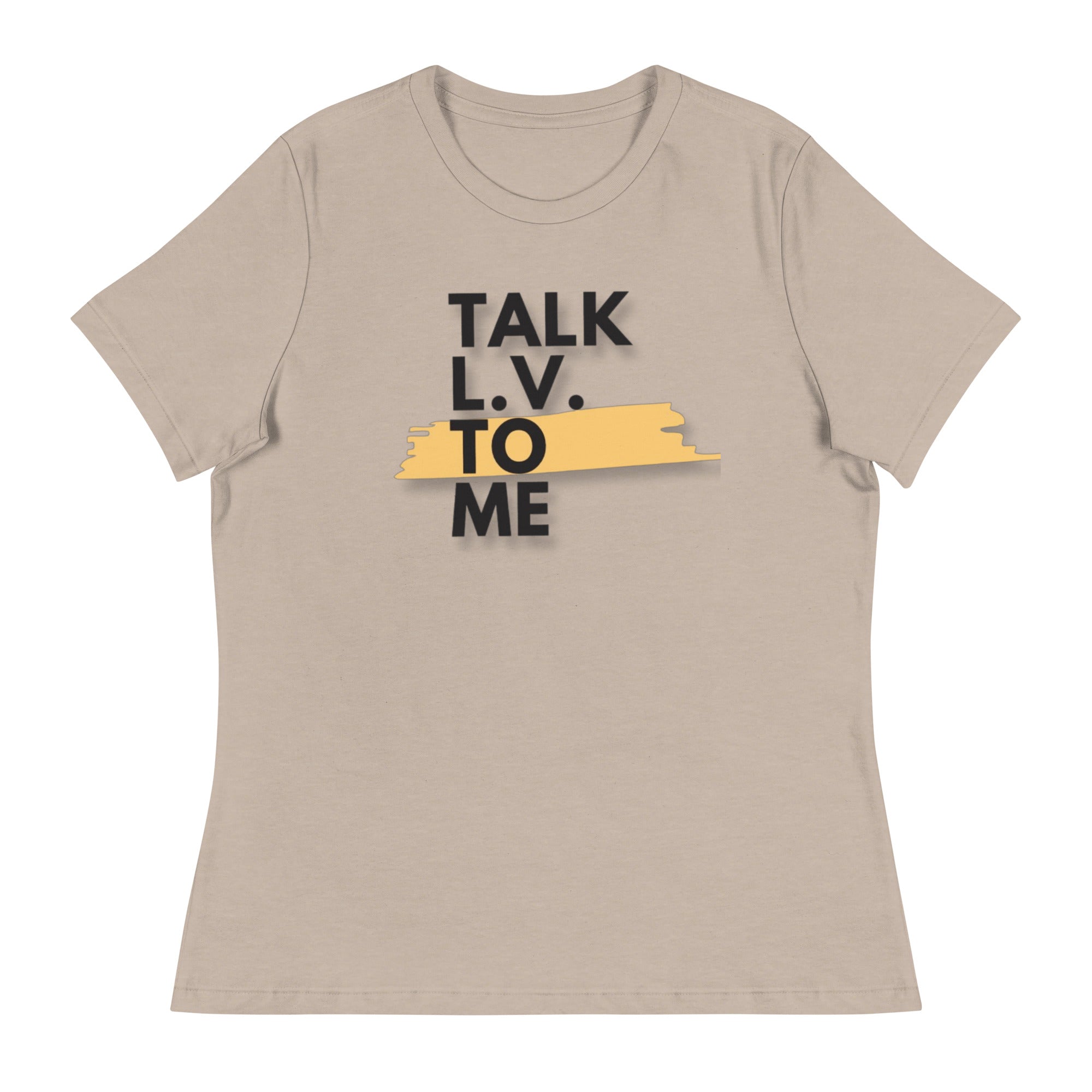 Talk LV to Me, Women's Relaxed T-Shirt KimmieBBags